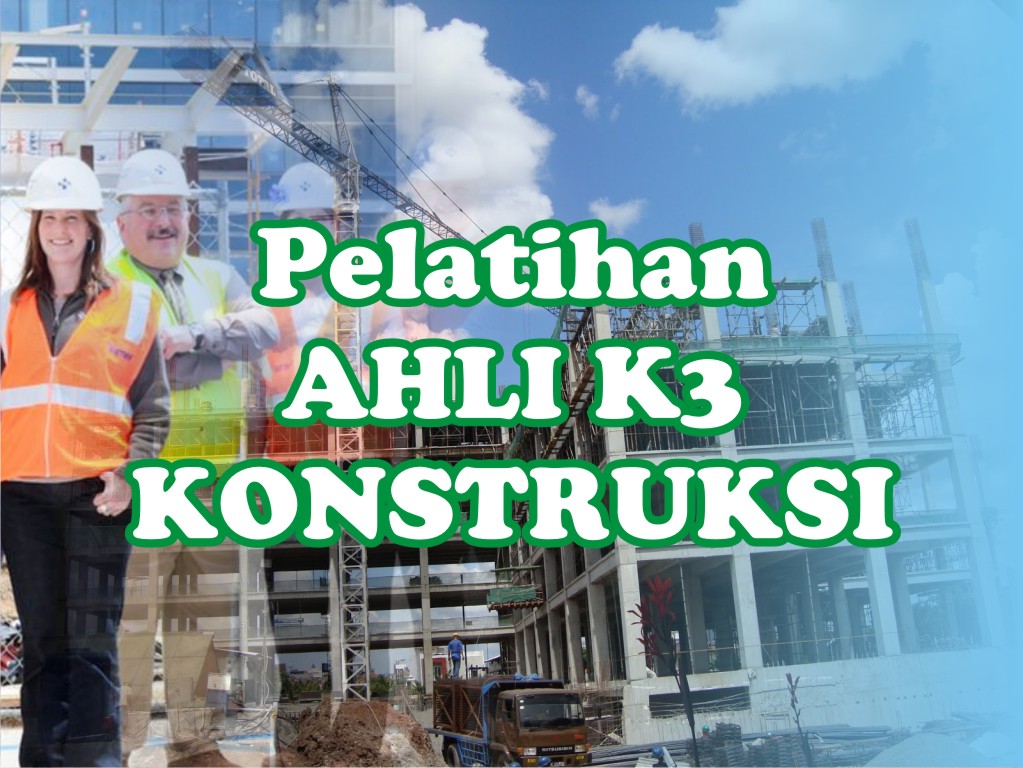 You are currently viewing Pelatihan Ahli K3 Konstruksi